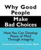 Why Good People Make Bad Choices, MSW Charles Lawrence Allen 