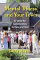 Mental Illness and Your Town, Larry Hayes 