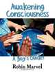 Awakening Consciousness, Robin Marvel 