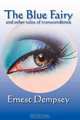 The Blue Fairy and Other Tales of Transcendence, Ernest Dempsey 