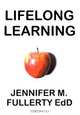 Lifelong Learning, Jennifer M. Fullerty 
