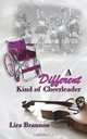 A Different Kind of Cheerleader, Lira Brannon 