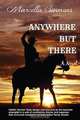 Anywhere But There, Marcella Simmons 