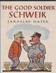 The Good Soldier Schweik, Jaroslav Hasek 