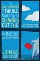 The Hundred-Year-Old Man Who Climbed Out of the Window and Disappeared, Jonas Jonasson 