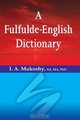 A Fulfulde-English Dictionary, I. a. Mukoshy 