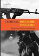 Criminal Homicide in Uganda. a Sociological Study of Violent Deaths in Ankole, Kigezi and Toro Districts of Western Uganda, Tibamanya Mwene Mushanga 