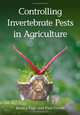 Controlling Invertebrate Pests in Agriculture, Jessica Page, Paul A. Horne 