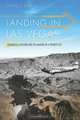 Landing in Las Vegas: Commercial Aviation and the Making of a Tourist City (Shepperson Series in Nevada History), Daniel K. Bubb 
