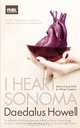 I Heart Sonoma: How to Live & Drink in Wine Country, Daedalus Howell 