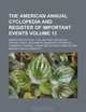 The American annual cyclopedia and register of important events Volume 13 ; Embracing political, civil, military, and social affairs: public ... science, agriculture, and mechanical industry, Books Group 