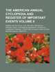 The American annual cyclopedia and register of important events Volume 8 ; Embracing political, civil, military, and social affairs: public documents; ... science, agriculture, and mechanical industry, Books Group 