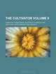 The cultivator Volume 9; a monthly publication, devoted to agriculture, New York State Agricultural Society 