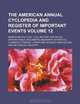 The American annual cyclopedia and register of important events Volume 12 ; Embracing political, civil, military, and social affairs: public ... science, agriculture, and mechanical industry, Books Group 