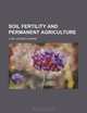 Soil fertility and permanent agriculture, Cyril George Hopkins 