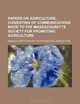 Papers on agriculture, consisting of communications made to the Massachusetts Society for Promoting Agriculture, Massachusetts Society Agriculture 