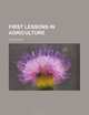 First lessons in agriculture, F. A. Gulley 