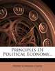Principles Of Political Economy..., Henry Charles Carey 