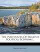 The Postulates Of English Political Economy..., Walter Bagehot 