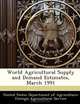 World Agricultural Supply and Demand Estimates, March 1991, 