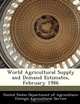 World Agricultural Supply and Demand Estimates, February 1986, 