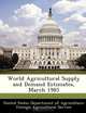 World Agricultural Supply and Demand Estimates, March 1985, 