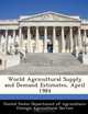 World Agricultural Supply and Demand Estimates, April 1984, 