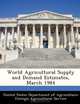 World Agricultural Supply and Demand Estimates, March 1984, 