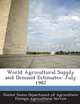 World Agricultural Supply and Demand Estimates: July 1982, 