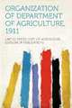 Organization of Department of Agriculture, 1911, 