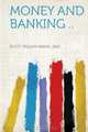 Money and Banking .., Scott William Amasa 1862- 