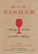 M.F.K. Fisher: Musings on Wine and Other Libations, M. F. K. Fisher 