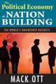 The Political Economy of Nation Building: The World