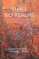 Three Bio-Realms: Biotechnology and the Governance of Food, Health, and Life in Canada (Studies in Comparative Political Economy and Public Policy), G.Bruce Doern, Michael J. Prince 