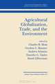 Agricultural Globalization Trade and the Environment (Natural Resource Management and Policy), 