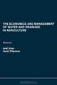 The Economics and Management of Water and Drainage in Agriculture, 