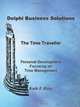 The Time Traveller: Personal Development Focusing on Time Management, Kath E. Riley 