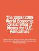 The 2008/2009 World Economic Crisis: What It Means for U.S. Agriculture, Mathew Shane, William Liefert, Mitch Morehart, May Peter