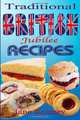 Traditional British Jubilee Recipes.: Mouthwatering recipes for traditional British cakes, puddings, scones and biscuits. 78 recipes in total., Jane Romsey 