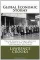 Global Economic Storms (expanded edition): Their Causes, Similarities & Impact on Growth, Lawrence Crooks 