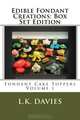 Edible Fondant Creations: Box Set Volume 1: Fondant Cake Toppers, L K Davies 