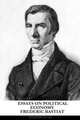 Essays on Political Economy, Frederic Bastiat 