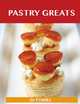 Pastry Greats: Delicious Pastry Recipes, The Top 100 Pastry Recipes, Jo Franks 