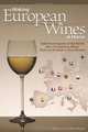 Making European Wines at Home: Taste the Vineyards of the World with 133 Delicious Wines That Can be Made in Your Kitchen, Bryan Acton, Peter Duncan 