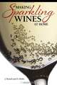 Making Sparkling Wines at Home, J Restall, D Hebbs 