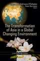 The Transformation of Asia in a Global Changing Environment (Global Economic Studies: Asian Economic and Political Issues), 