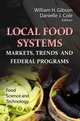 Local Food Systems: Markets, Trends and Federal Programs (Food Science and Technology: Agriculture Issues and Policies), 