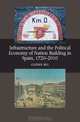 Infrastructure and the Political Economy of Nation Building in Spain, 1720-2010 (Canada Blanch/Sussex Academic Studies on Contemporary Spain), Germa Bel 