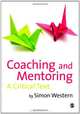 Coaching and Mentoring: A Critical Text, Simon Western 
