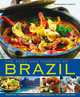 The Food and Cooking of Brazil: Traditions, Ingredients, Tastes, Techniques, 65 Classic Recipes, Fernando Farah 